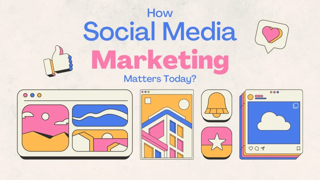How social media marketing matters today?