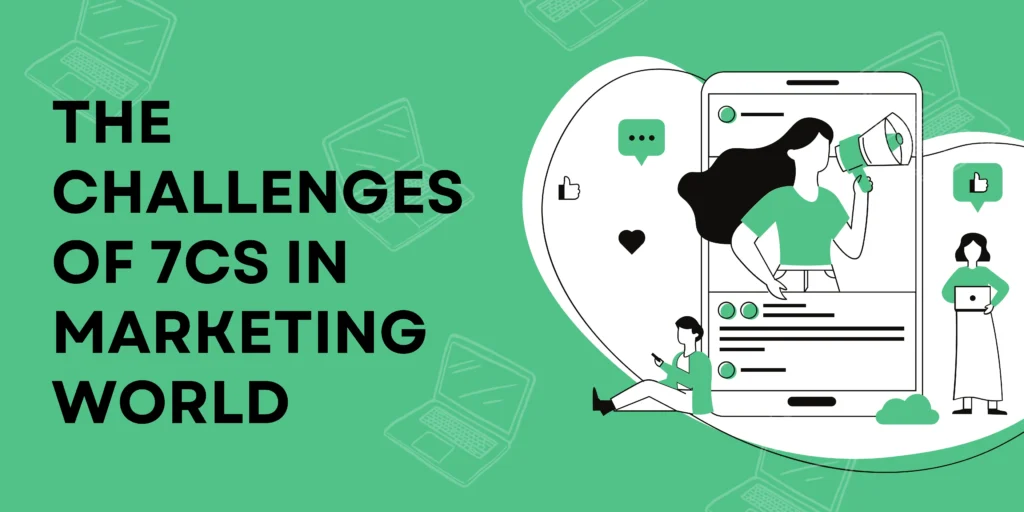 Challenges of 7Cs in Digital Marketing