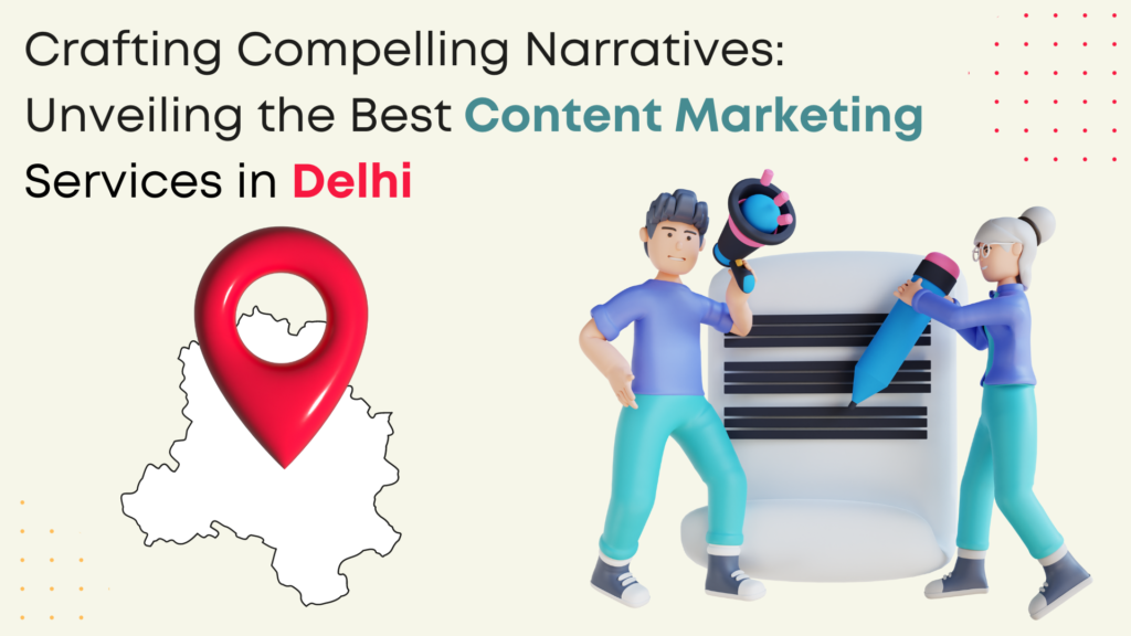Best Content Marketing Services in Delhi