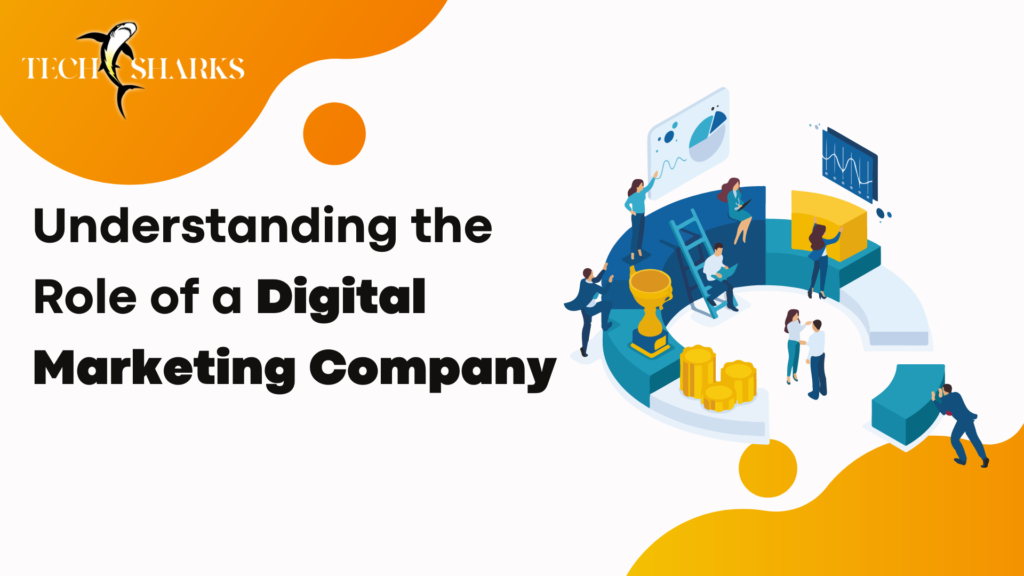 Role of a Digital Marketing Company